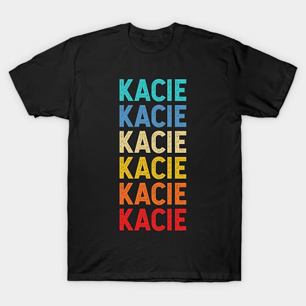 Kacie Name Vintage Retro Custom Gift Named Kacie T-Shirt by CoolDesignsDz